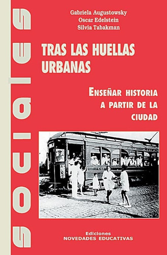 Tras Las Huellas Urbanas - Augustowsky, Edelstein Y Otros