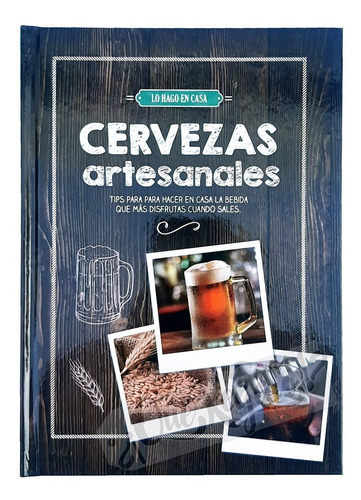 Cervezas Artesanales: Tipos Para Hacer En Casa La Bebida Que Más Disfrutas Cuando Sales, De John Parkes. Lo Hago En Casa Editorial Clasa, Tapa Dura, Edición Primera En Español, 2020