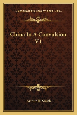 Libro China In A Convulsion V1 - Smith, Arthur Henderson