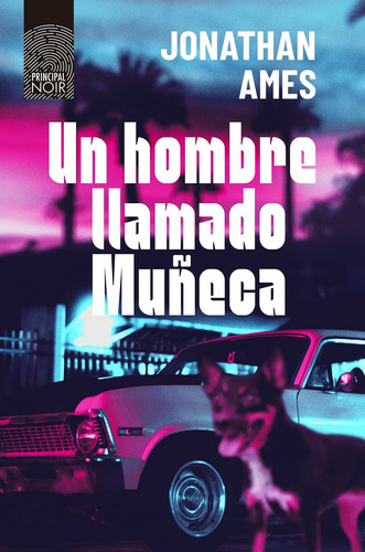 Un Hombre Llamado Muñeca - Jonathan Ames