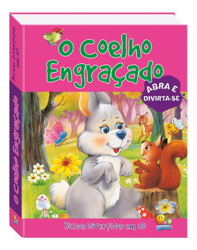 Livro O Coelho Engraçado Bichos Divertidos Em 3d Todolivro