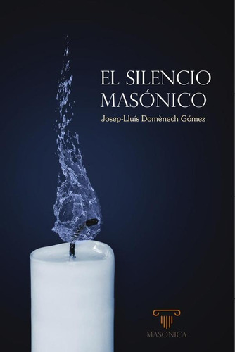 El Silencio Masónico - Josep-lluís Domènech Gómez