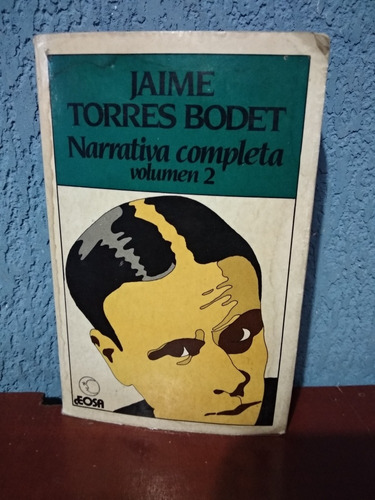 J'aime Torres Bodet Narrativa Completa Vol 2