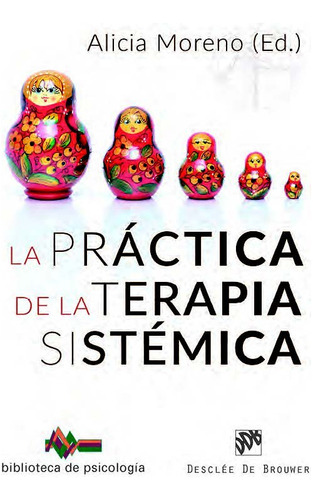 Practica De La Terapia Sistemica,la - Moreno,alicia