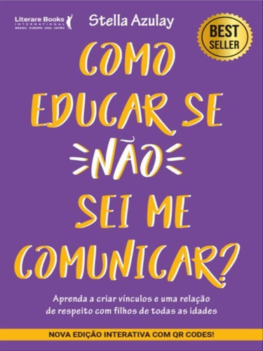 Como Educar Se Não Sei Me Comunicar, De Azulay, Stella. Editora Literare Books, Capa Mole