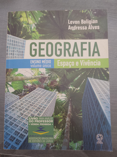 Geografia Espaço E Vivência Vol Único Do Professor - Ensino Médio - Levon Boligian / Andressa Alves - Português - Atual - 3ª Edição.