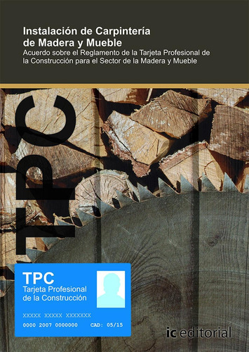 Tpc - Madera Y Mueble - Instalación De Carpintería De Madera Y Mueble, De Vicente García Segura. Ic Editorial, Tapa Blanda, Edición 1 En Español, 2013