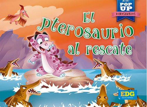 El pterosaurio al rescate - Mini Pop Up Dinosaurios, de Equipo Editorial Guadal. Editorial Guadal, tapa dura en español, 2022