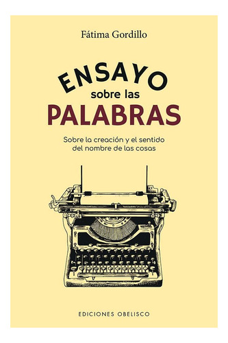 Libro Ensayo Sobre Las Palabras - Gordillo Santiago, Fatima