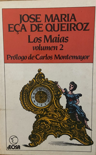 Los Maias Volumen 2, José María Eca De Queiroz (Reacondicionado)