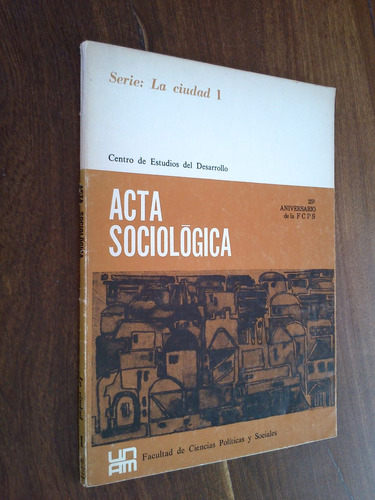 Revista Acta Sociológica Serie La Ciudad I México Unam
