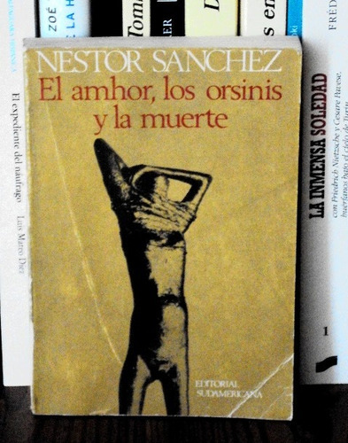 Néstor Sánchez, El Amhor, Los Orsinis Y La Muerte - L23