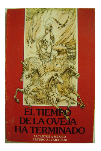 El Tiempo De La Oveja Ha Terminado - Arturo Alvaradejo (Usado)
