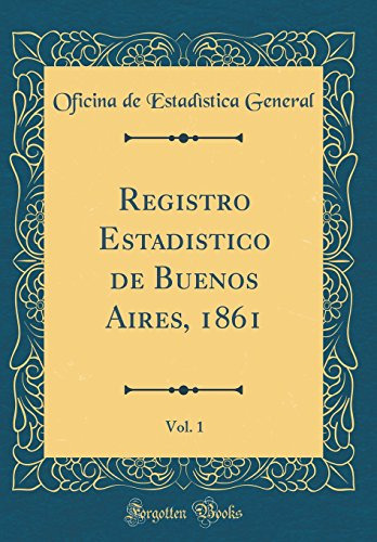Registro Estadistico De Buenos Aires 1861 Vol 1 -classic Rep