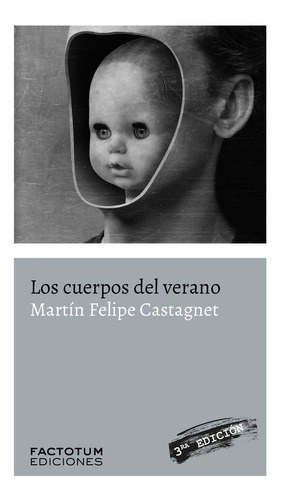 Los Cuerpos Del Verano - Martin Felipe Castagnet - Es