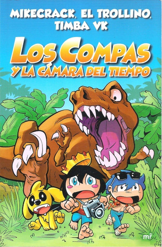 Los Compas Y La Camara Del Tiempo - Los Compas 3, de Mikecrack. Editorial MARTINEZ ROCA, tapa blanda en español, 2020