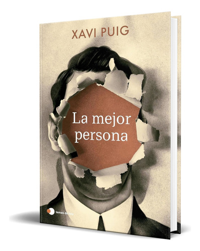 Libro La Mejor Persona [ Xavi Puig ] Original, De Xavi Puig. Editorial Ediciones Temas De Hoy, Tapa Blanda En Español, 2023