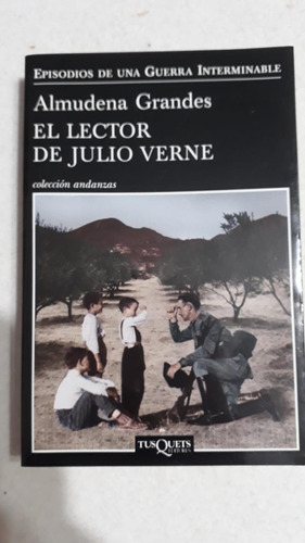 El Lector De Julio Verne - Almudena Grandes