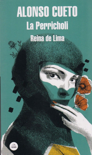 La Perricholi: Reina De Lima, De Alonso Cueto. Editorial Penguin Random House, Tapa Blanda, Edición 2020 En Español