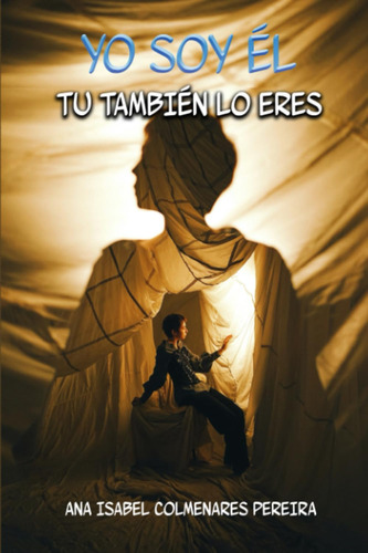 Libro: Yo Soy Él: Tu Tambien Lo Eres (spanish Edition)