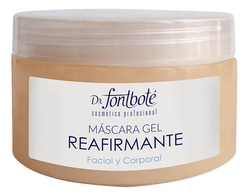 Mascara Facial Y Corporal Gel Reafirmante Dr Fontbote 150 G