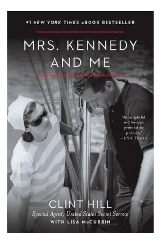 Mrs. Kennedy And Me - Clint Hill, Lisa Mccubbin Hill. Eb01