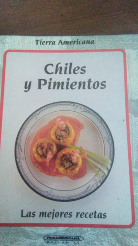 Chiles Y Pimientos Las Mejores Recetas, De Bolsillo 