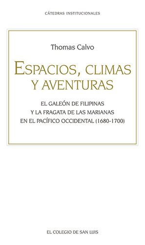 Espacios, Climas Y Aventuras: El Galeón... (libro Original)