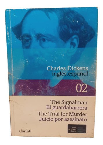 El Guardabarrera/ Juicio Por Un Asesinato(bilingüe)- Dickens