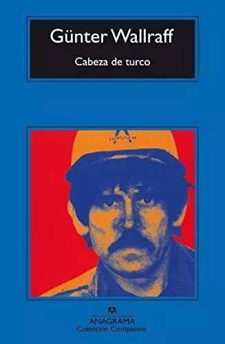 Gunter Wallraff - Cabeza De Turco