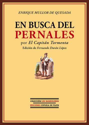 Libro En Busca Del Pernales - Mullor De Quesada, Enrique