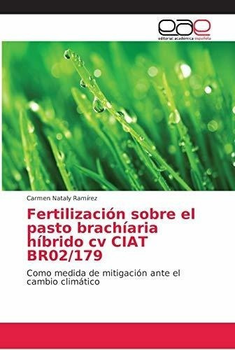 Fertilizacion Sobre El Pasto Brachiaria Hibrido Cv Ciat&-.