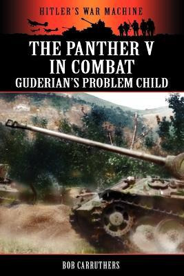 Libro The Panther V In Combat - Guderian's Problem Child ...