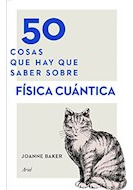 Libro 50 Cosas Que Hay Que Saber Sobre Fisica Cuantica (50 C