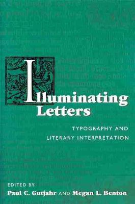 Libro Illuminating Letters : Typography And Literary Inte...