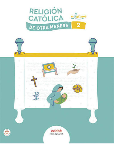 Religion 2ãâºeso 23: De Otra Manera, De Aa.vv. Enlazados, Vol. 2. Editorial Edebe, Tapa Blanda En Español