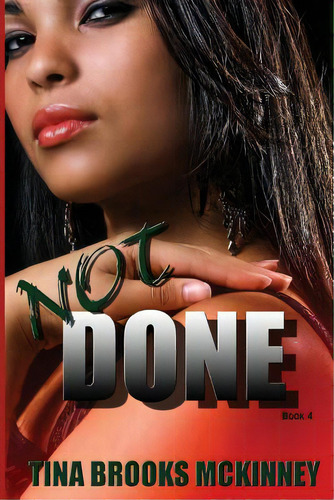 Not Done, De Mckinney, Tina Brooks. Editorial Createspace, Tapa Blanda En Inglés