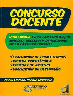 Concurso Docente: Guía Básica Para Las Pruebas De Ingreso, A