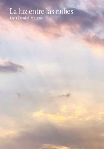 Imagen 1 de 1 de La Luz Entre Las Nubes
