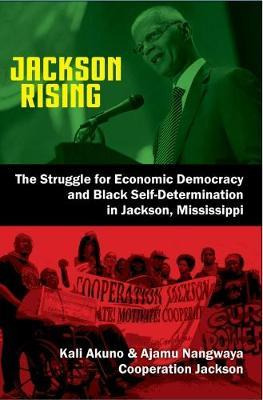 Libro Jackson Rising : The Struggle For Economic Democrac...