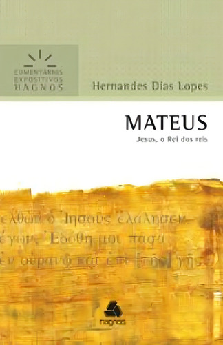 Mateus Comentarios Expositivos Hagnos, De Lopes, Hernandes Dias. Editora Hagnos, Capa Mole Em Português