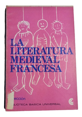 La Literatura Medieval Francesa - Selección 