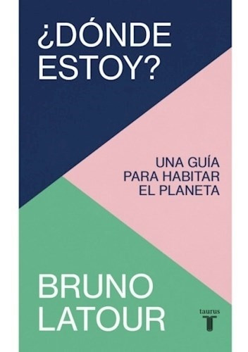 Libro Donde Estoy ? - Bruno Latour - Taurus