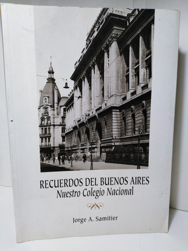 Recuerdos Del Buenos Aires - Jorge A. Samitier