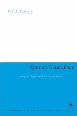 Quine's Naturalism - Paul A. Gregory