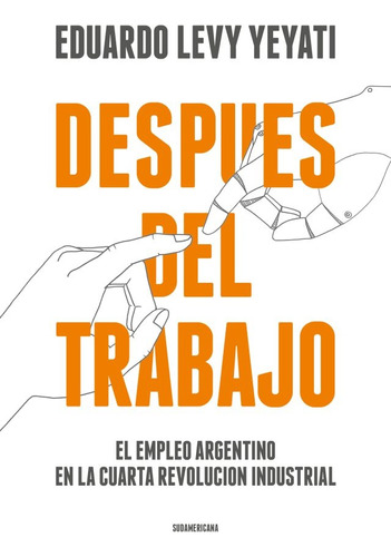 Despues Del Trabajo - Eduardo Levy Yeyati