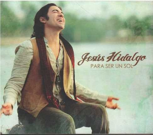 Cd - Jesus Hidalgo / Para Ser Un Sol - Original Y Sellado