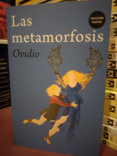 Las Metamorfosis -  Ovidio