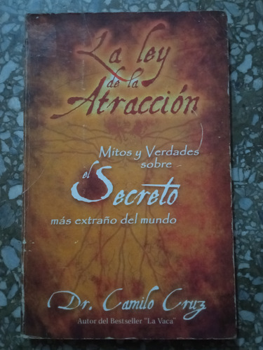 La Ley De La Atracción - Dr. Camilo Cruz 