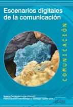 Comprar Escenarios Digitales De La Comunicación, De Pablo Escandón-montenegro Y Otros. Editorial Gedisa, Tapa Blanda En Español, 2022